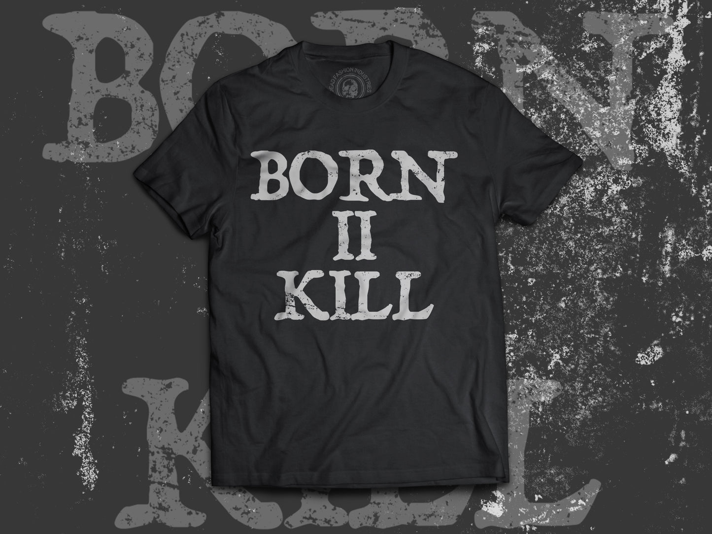 BORN II KILL - T-Shirt