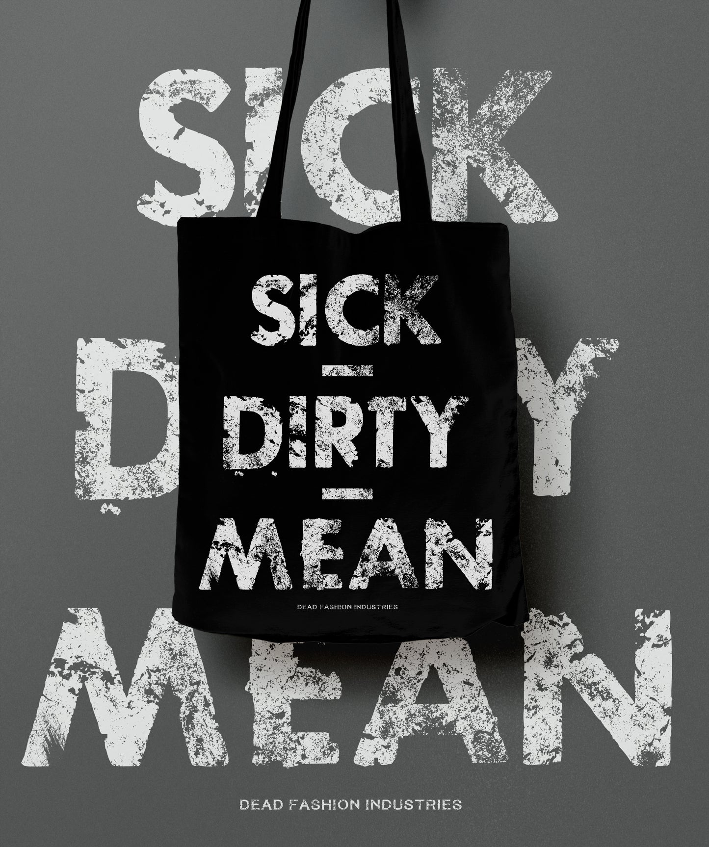 SICK - DIRTY - MEAN - Tote bag